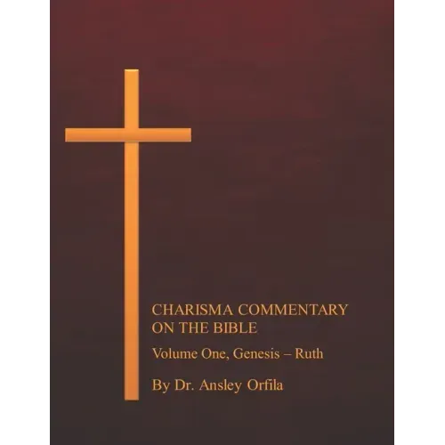 Charisma Commentary on the Bible, Volume One