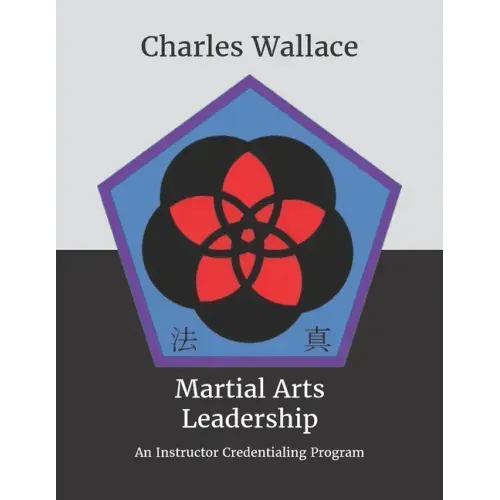 Martial Arts Leadership: An Instructor Credentialing Program