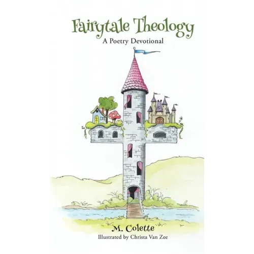 Fairytale Theology: A Poetry Devotional