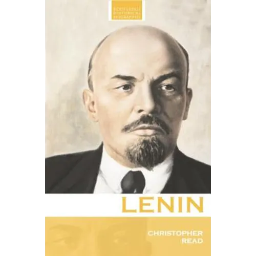 Lenin: A Revolutionary Life