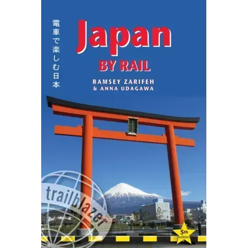 Japan by Rail: Includes Rail Route Guide and 30 City Guides