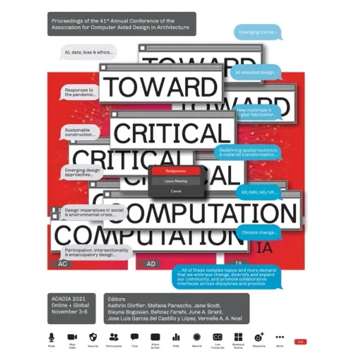 ACADIA 2021 Realignments: Toward Critical Computation: Proceedings of the 41st Annual Conference of the Association for Computer Aided Design in