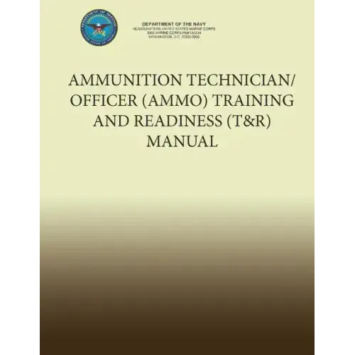 Ammunition Technician/Officer (AMMO) Training and Readiness (T&R) Manual