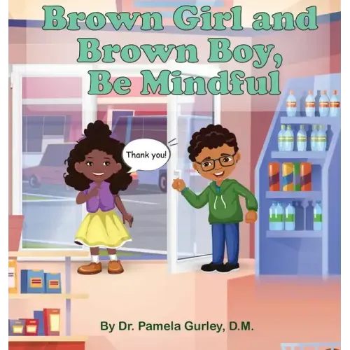Brown Girl and Brown Boy, Be Mindful