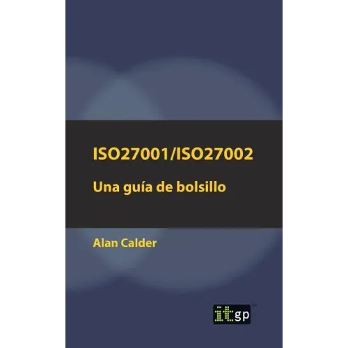 Iso27001/Iso27002: Una guía de bolsillo