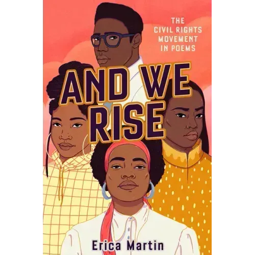 And We Rise: The Civil Rights Movement in Poems