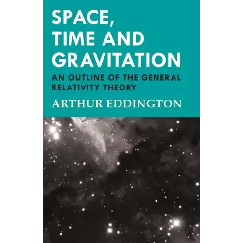 Space, Time and Gravitation - An Outline of the General Relativity Theory