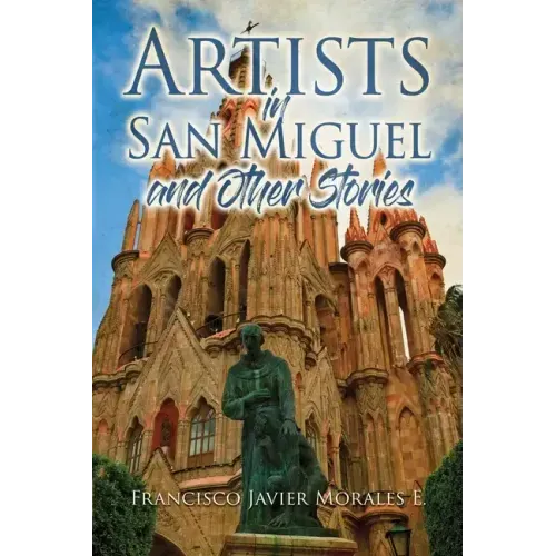Artists in San Miguel and Other Stories