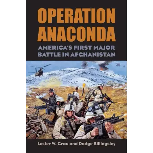 Operation Anaconda: America's First Major Battle in Afghanistan [With CD (Audio)]