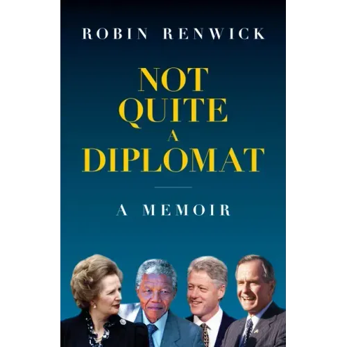 Not Quite a Diplomat: A Memoir