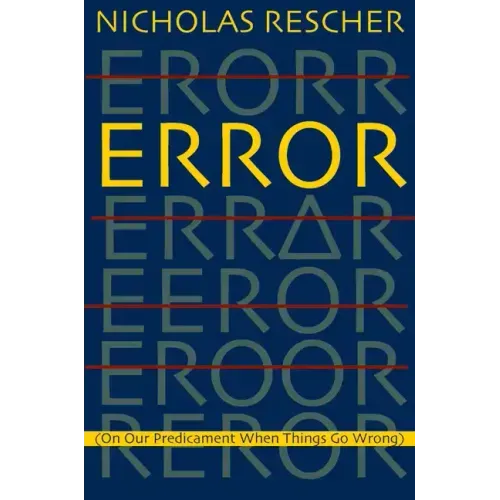 Error: (On Our Predicament When Things Go Wrong )