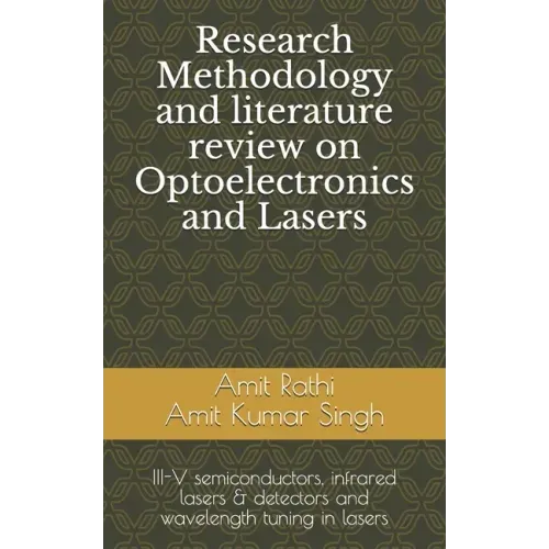 Research Methodology and literature review on Optoelectronics and Lasers: III-V semiconductors, infrared lasers & detectors and wavelength tuning in l