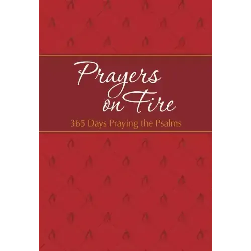 Prayers on Fire: 365 Days Praying the Psalms