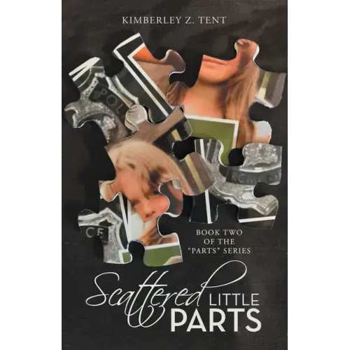 Scattered Little Parts: Book Two of the "Parts" Series
