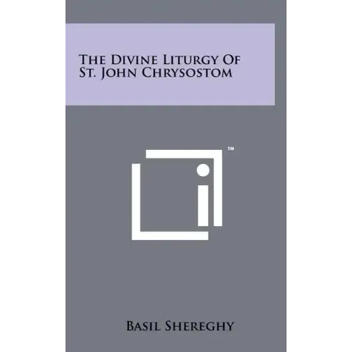 The Divine Liturgy Of St. John Chrysostom