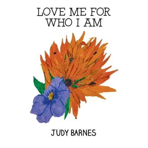 Love Me For Who I Am