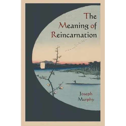 The Meaning of Reincarnation