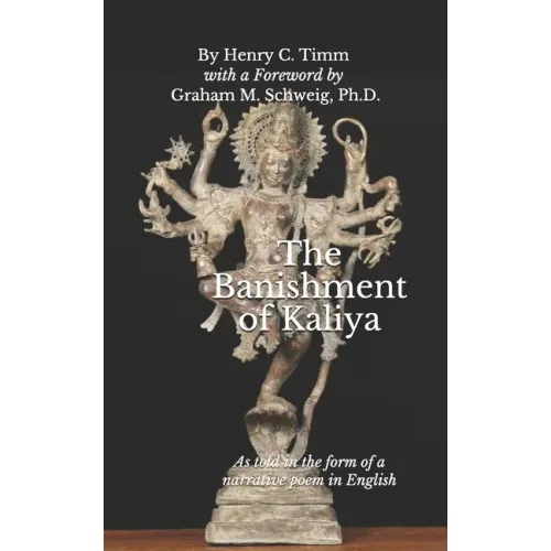 The Banishment of Kaliya: As told in the form of a narrative poem in English