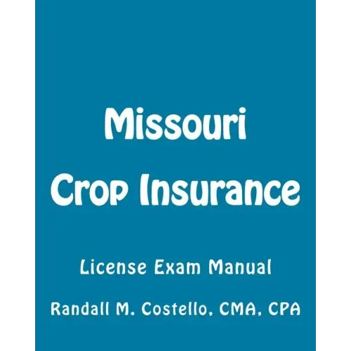 Missouri Crop Insurance: License Exam Manual