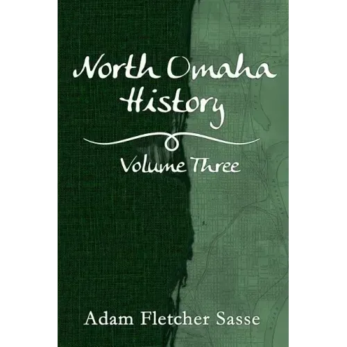 North Omaha History: Volume Three