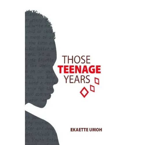 Those Teenage Years: Inspiring Stories for Teenagers, Young Adults and the Young at Heart