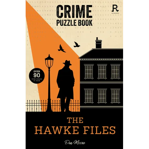 The Hawke Files: Over 90 Crime Puzzles to Solve!