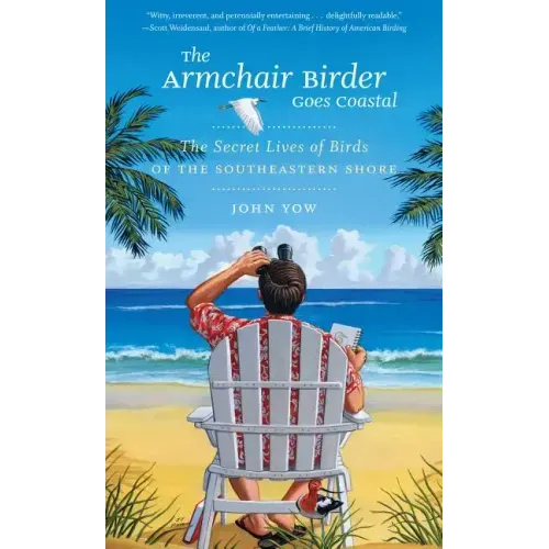 The Armchair Birder Goes Coastal: The Secret Lives of Birds of the Southeastern Shore