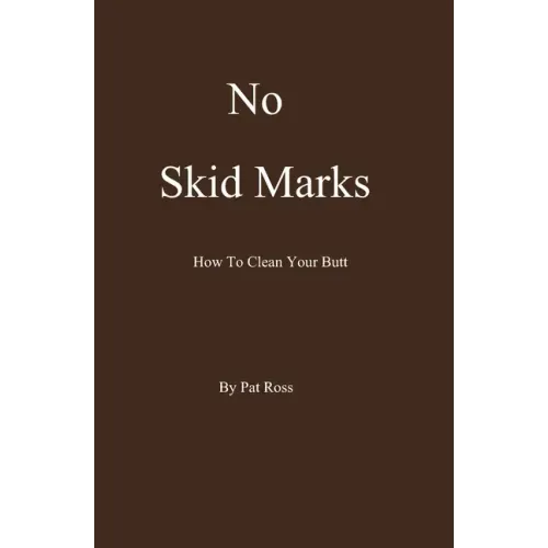 No Skid Marks: How To Clean Your Butt