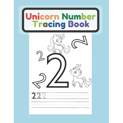 Unicorn Number Tracing Book: For Kids