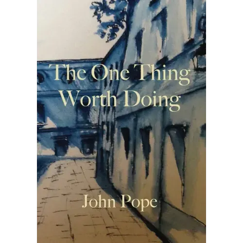 The One Thing Worth Doing