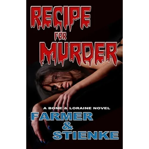 RECIPE for MURDER: A Bone & Loraine Novel