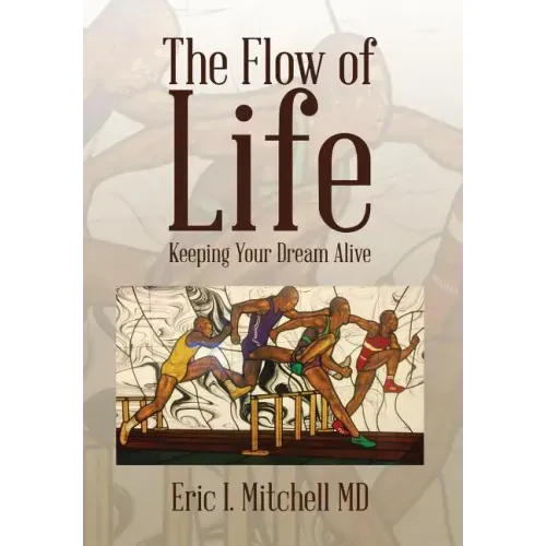 The Flow of Life: Keeping Your Dream Alive