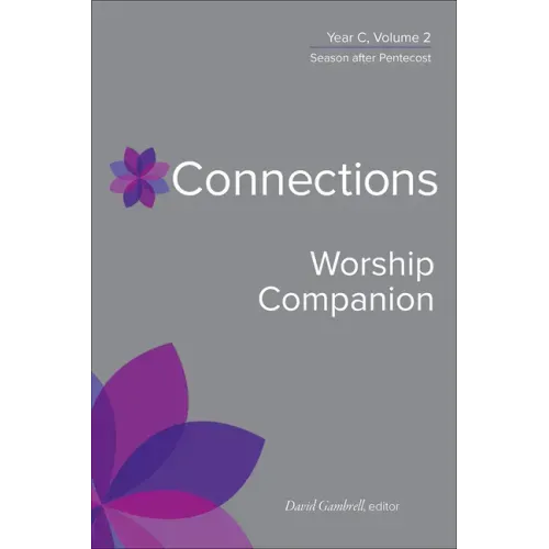 Connections Worship Companion, Year C, Volume 2: Season After Pentecost
