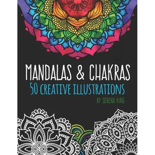 Mandalas & Chakras: Creative Mandalas & Chakra Adult Coloring Book