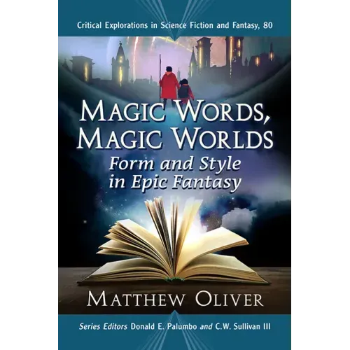 Magic Words, Magic Worlds: Form and Style in Epic Fantasy