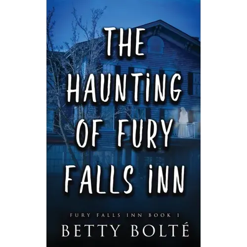 The Haunting of Fury Falls Inn