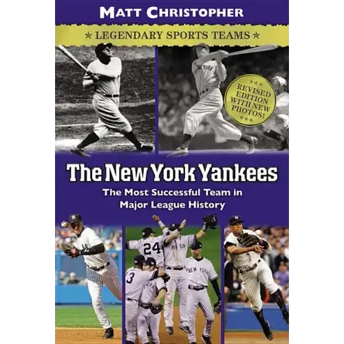The New York Yankees: Legendary Sports Teams