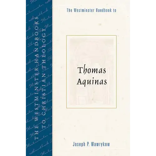 The Westminster Handbook to Thomas Aquinas