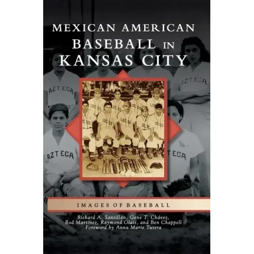 Mexican American Baseball in Kansas City