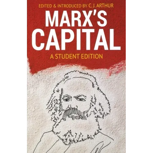 Marx's Capital: A Student Edition