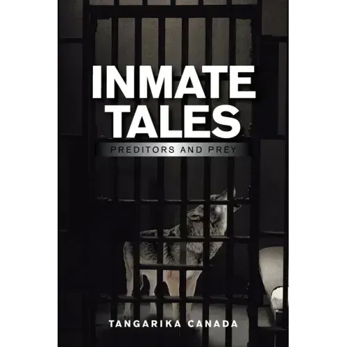 Inmate Tales: Preditors and Prey