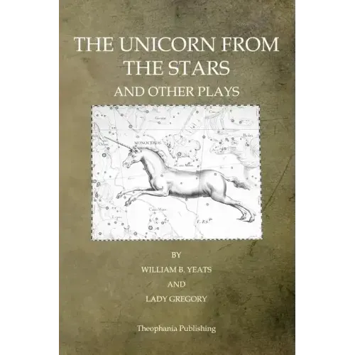 The Unicorn From The Stars And Other Plays