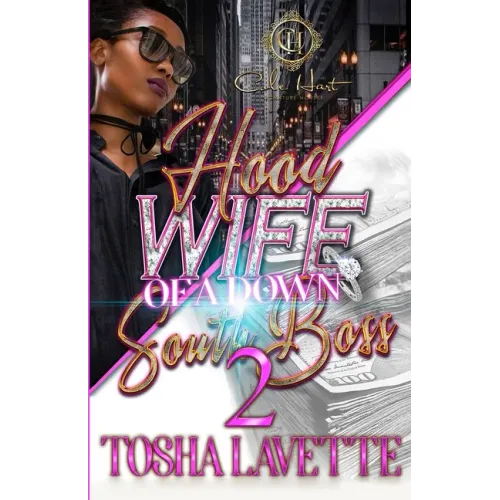 Hood Wife Of A Down South Boss 2: An Urban Romance