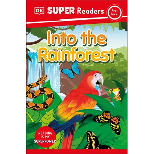 DK Super Readers Pre-Level Into the Rainforest