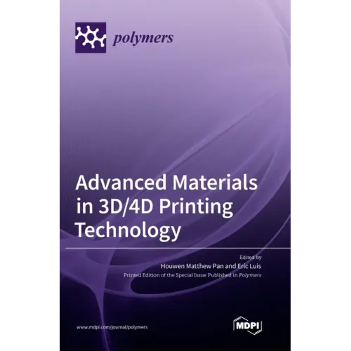 Advanced Materials in 3D/4D Printing Technology