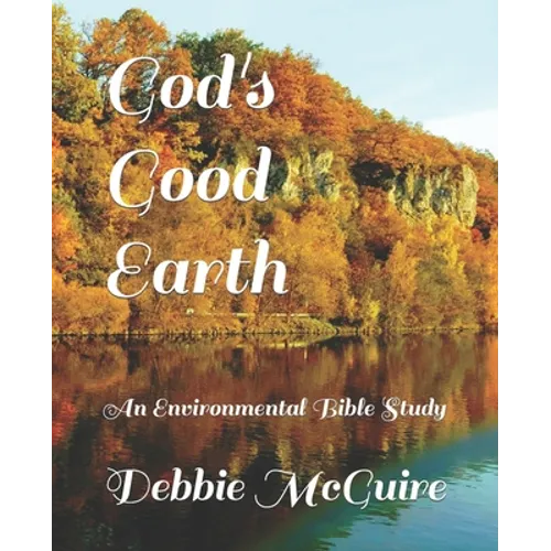 God's Good Earth: An Environmental Bible Study