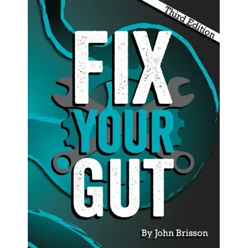 Fix Your Gut: The Definitive Guide to Digestive Disorders