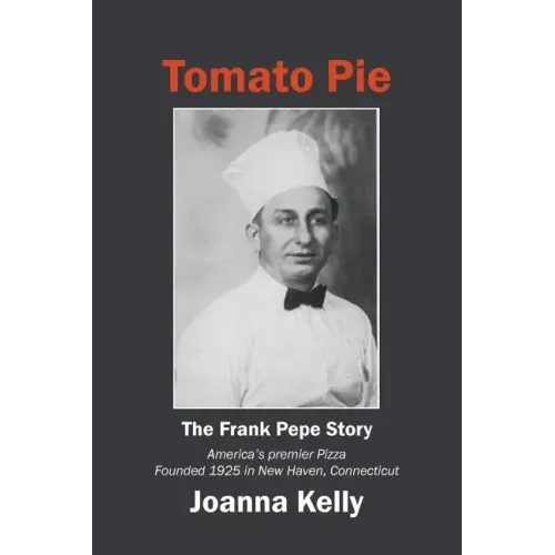 Tomato Pie: The Frank Pepe Story