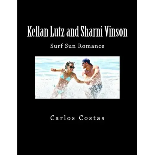 Kellan Lutz and Sharni Vinson: Surf Sun Romance