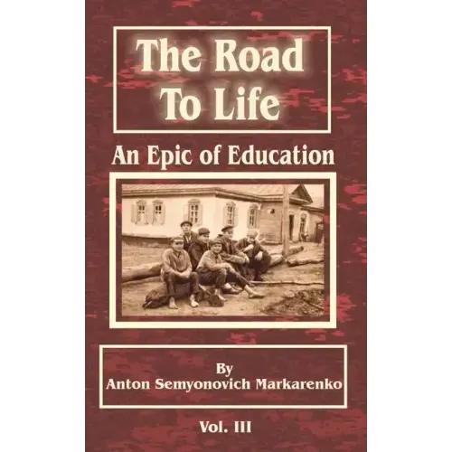 The Road to Life: An Epic of Education